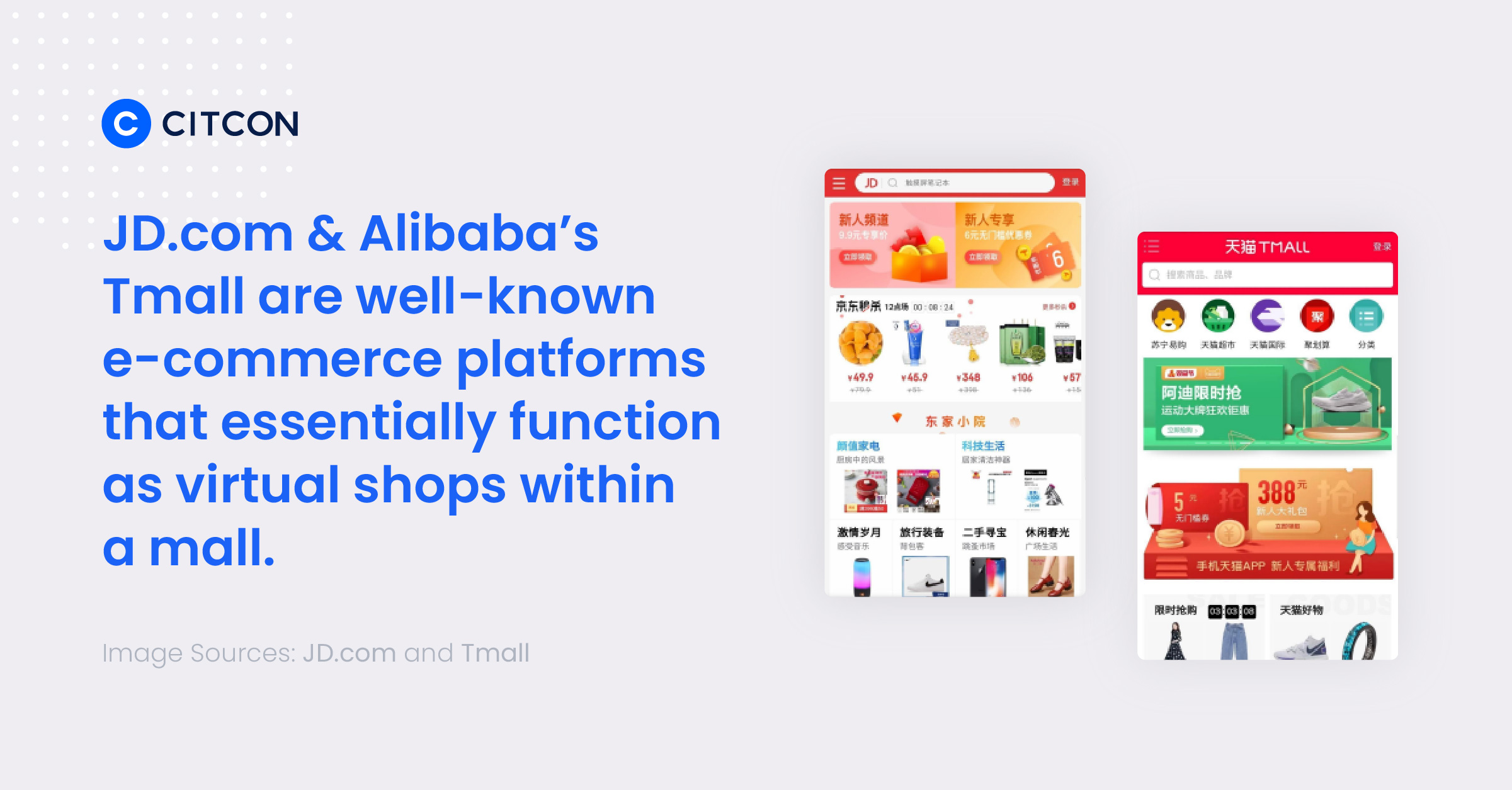 JD.com & Alibaba's Small are well-known e-commerce platforms that essentially function as virtual shops within a mall. 