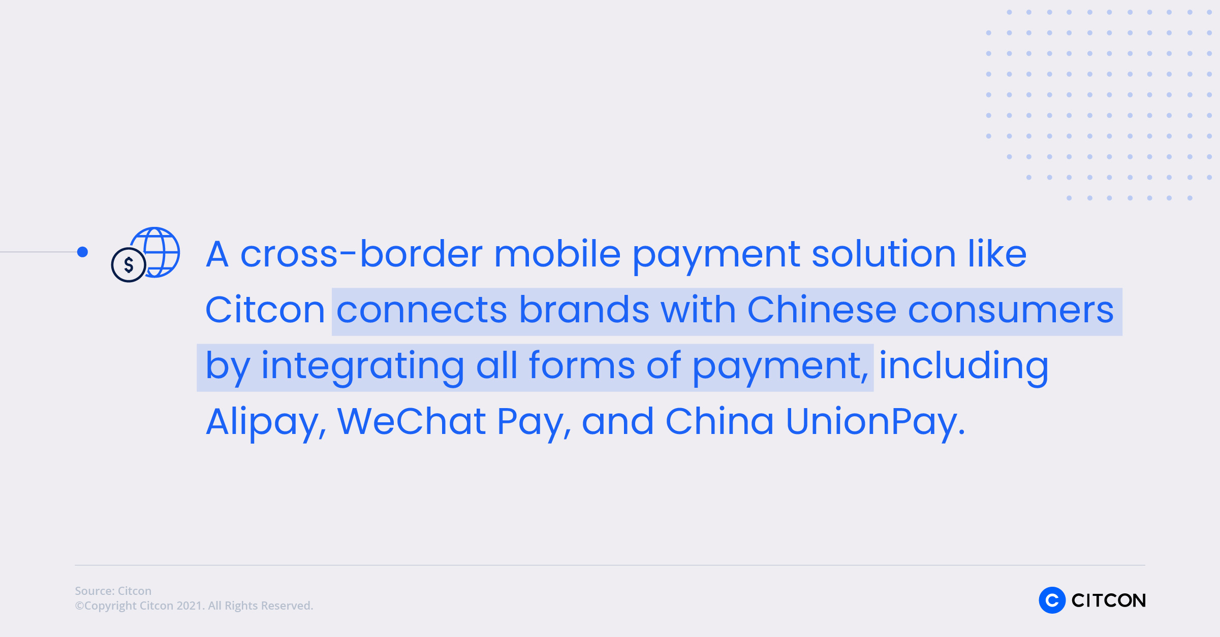 A cross-border mobile payment solution like Citcon connects brands with Chinese consumers by integrating all forms of payment, including Alipay, WeChat Pay, and China UnionPay.