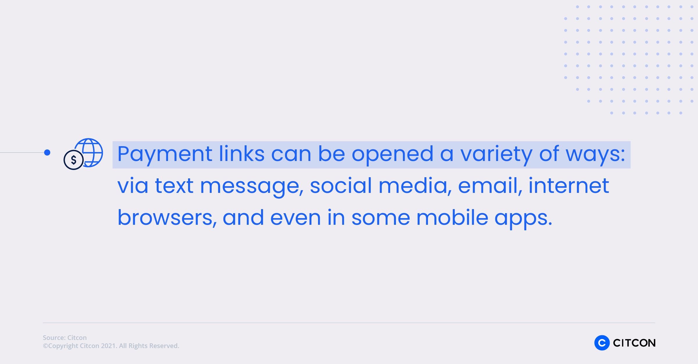 Payment links can be opened in a variety of ways: via text message, social media, email, internet browsers, and even in some mobile apps. 