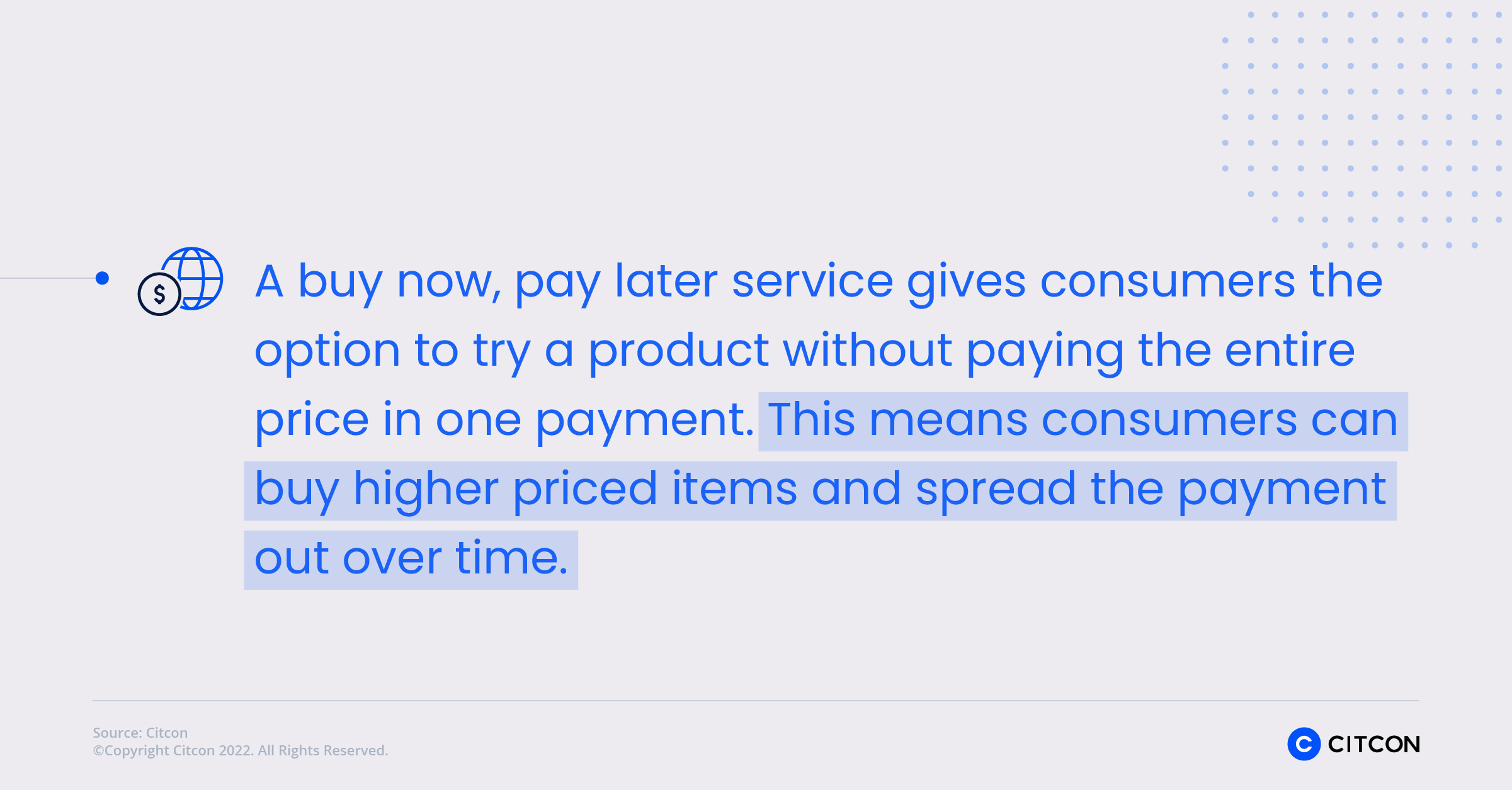 A buy now, pay later service gives consumers the option to try a product without paying the entire price in one payment. This means consumers can buy higher priced items and spread the payments out over time